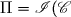 \Pi={\mathscr I}(\mathscr C)